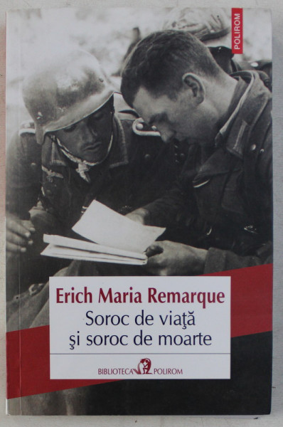 SOROC DE VIATA SI SOROC DE MOARTE de ERICH MARIA REMARQUE , 2016