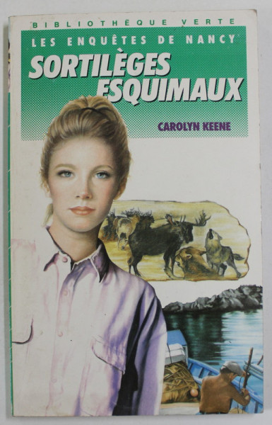 SORTILEGES ESQUIMAUX par CAROLYN KEENE , LES ENQUETES DE NANCY , 1988
