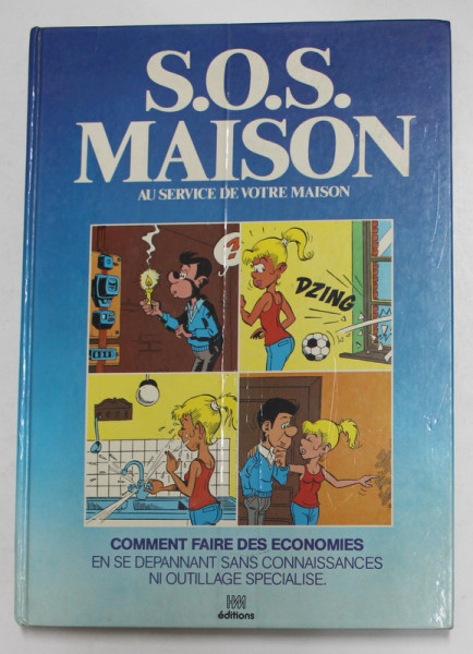 S.O.S. MAISON - AU SERVICE DE VOTRE MAISON , par PASCAL FRAPPIER ..BERNARD MAILEZ , dessins GUY COUNHAYE , 1979