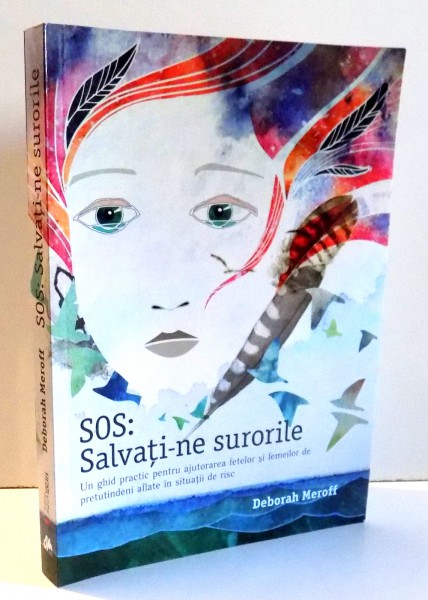 SOS: SALVATI-NE SURORILE de DEBORAH MEROFF , 2014