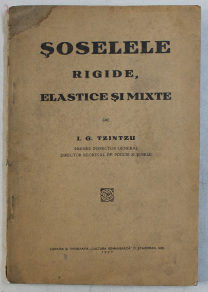 SOSELELE RIGIDE , ELASTICE SI MIXTE de I.G. TZINTZU , 1927