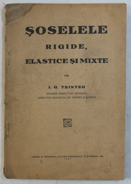 SOSELELE RIGIDE , ELASTICE SI MIXTE de I.G. TZINTZU , 1927