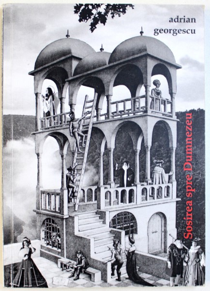 SOSIREA SPRE DUMNEZEU de ADRIAN GEORGESCU , 2011, DEDICATIE*