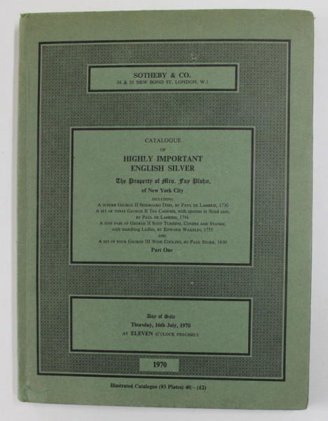 SOTHEBY and CO. , CATALOGUE DE HIGHLY IMPORTANT ENGLISH SILVER , CATALOG DE LICITATIE , 16 JULY , 1970