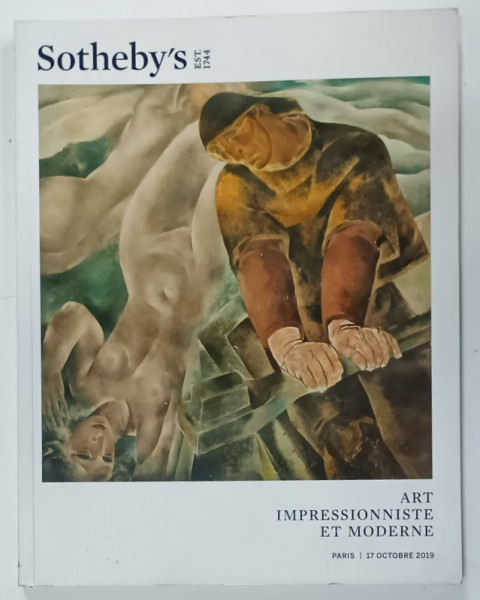 SOTHEBY 'S , ART IMPRESSIONNISTE ET MODERNE , CATALOG DE LICITATIE , PARIS , 2019