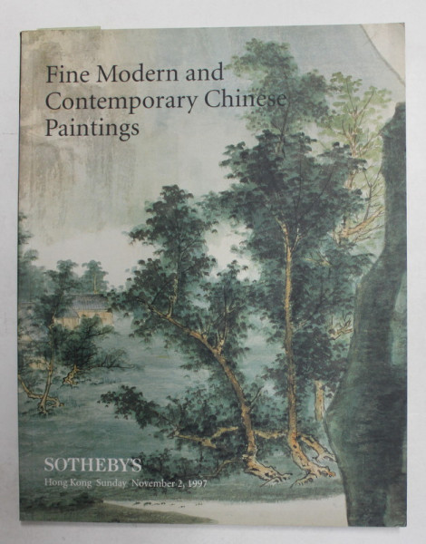 SOTHEBY 'S - FINE MODERN  CONTEMPORARY CHINESE PAINTINGS , CATALOG DE LICITATIE , 1997