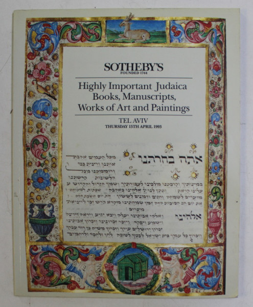 SOTHEBY ' S , HIGHLY IMPORTANT JUDAICA BOOKS , MANUSCRIPTS , WORKS OF ART AND PAINTINGS , 1993