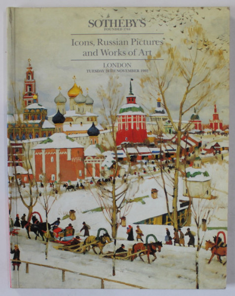 SOTHEBY 'S , LONDON , ICONS , RUSSIAN PICTURES AND WORKS OF ART , CATALOG DE LICITATIE , 24  NOV. , 1992