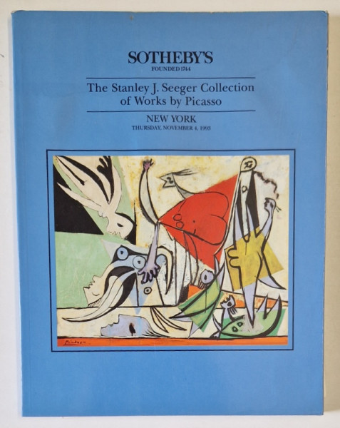 SOTHEBY 'S , THE STANLEY J. SEEGER COLLECTION OF WORKS by PICASSO , CATALOG DE LICITATIE , 1993