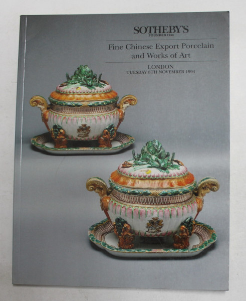 SOTHEBY'S - FINE CHINESE EXPORT PORCELAIN AND WORKS OF ART , LONDON , CATALOG DE LICITATIE , 1994