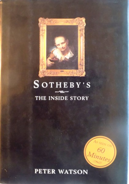 SOTHEBY`S, THE INSIDE STORY de PETER WATSON, 1997