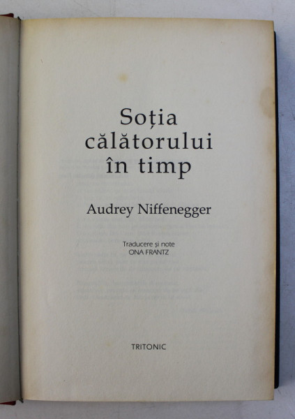 SOTIA CALATORULUI IN TIMP de AUDREY NIFFENEGGER , 2007