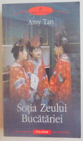 SOTIA ZEULUI BUCATARIEI de AMY TAN , 2007