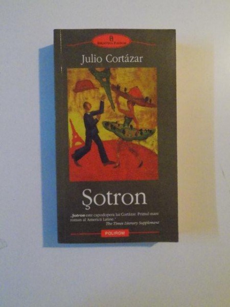 SOTRON ( RAYUELA ) de JULIO CORTAZAR  , 2005