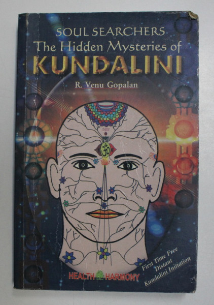 SOUL SEARCHERS , THE HIDDEN MYSTERIES OF KUNDALINI by R. VENU GOPALAN , 2002