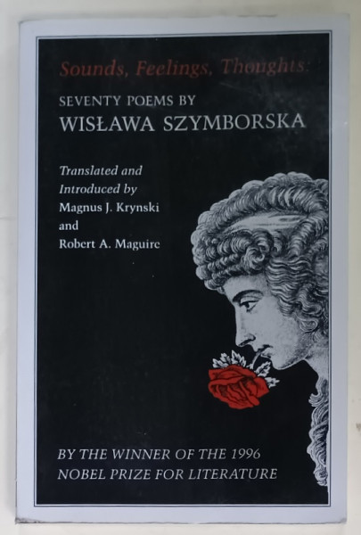 SOUNDS , FEELINGS , THOUGHTS : SEVENTY POMES by WISLAWA SZYBORSKA , 1981