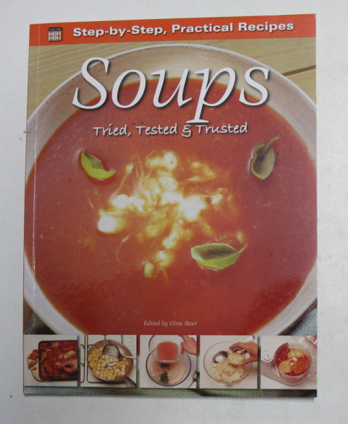 SOUPS - TRIED , TESTED and TRUSTED , edited by GINA STEER , 2012