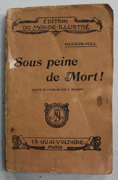 SOUS PEINE DE MORT !  UN PERIL DANS L 'AIR par HEADON - HILL , 1907  , PREZINTA PETE SI URME DE UZURA