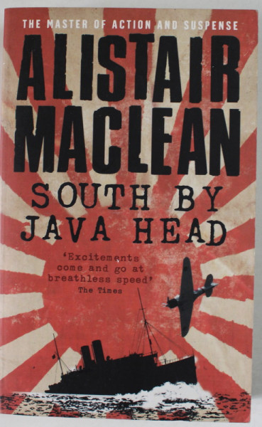 SOUTH BY JAVA HEAD by ALISTAIR MACLEAN , 2008