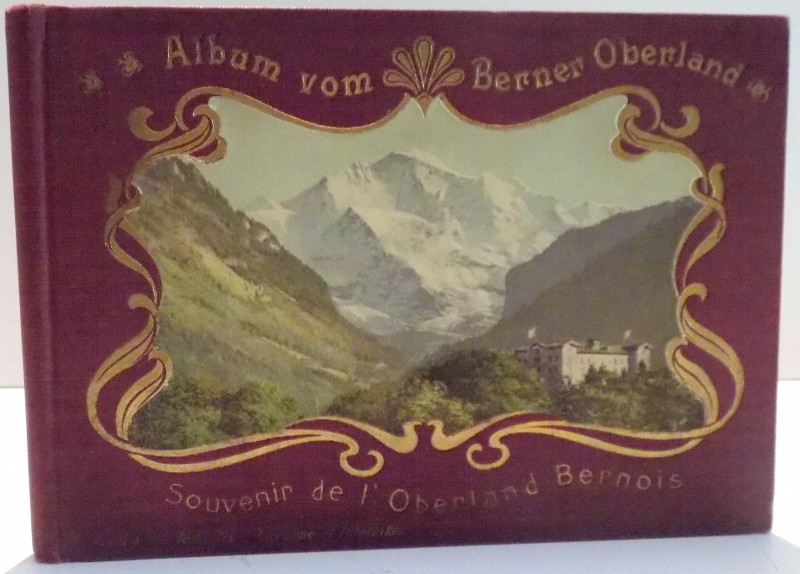 SOUVENIR DE L ' OBERLAND BERNOIS ,  ALBUM VON BERNER OBERLAND