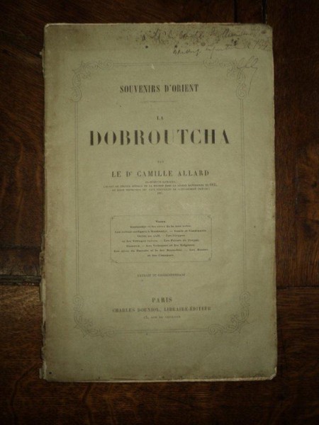 Souvenir D'Orient, La Dobroutcha, Camille Allard, Paris 1859, cu dedicatia autorului catre Olanescu
