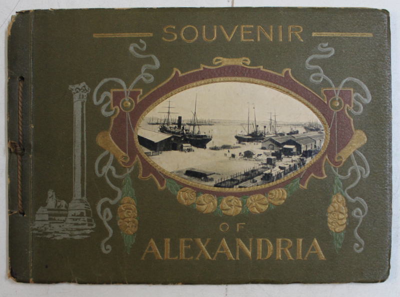 SOUVENIR OF ALEXANDRIA , ALBUM CU FOTOGRAFII DE EPOCA , EDITIE DE INCEPUT DE SECOL XX