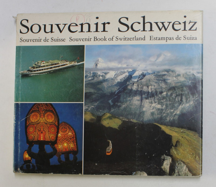 SOUVENIR SCHWEIZ , EDITIE IN ENGLEZA , FRANCEZA , SPANIOLA , GERMANA , 1971