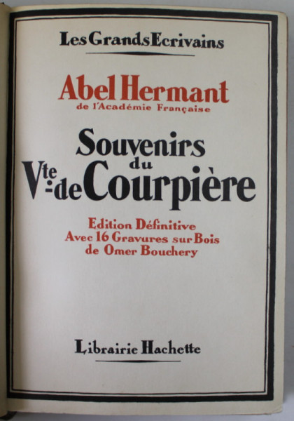 SOUVENIRS DU Vte .- de COURPIERE par ABEL HERMANT , 16 GRAVURES SUR BOIS de OMER BOUCHERY , 1931