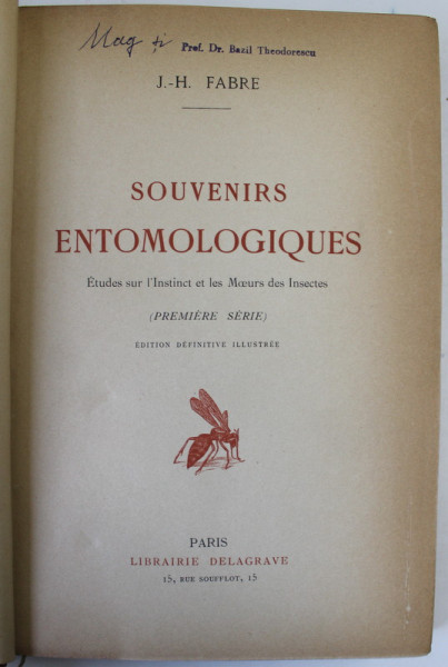 SOUVENIRS ENTOMOLOGIQUES par J. - H. FABRE , ETUDES SUR L' INSTINCT ET LES MOEURS DES INSECTES , DEUX VOLUMES 1914  - 1920