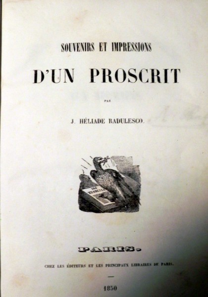 Souvenirs et impressions D'un proscrit  J.Heliade Radulesco 