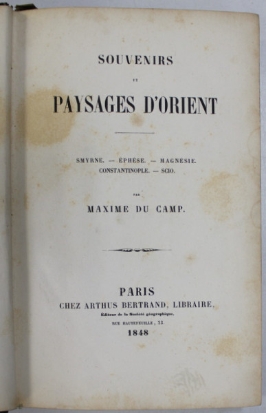 SOUVENIRS ET PAYSAGES D 'ORIENT par MAXIME DU CAMP . , 1848