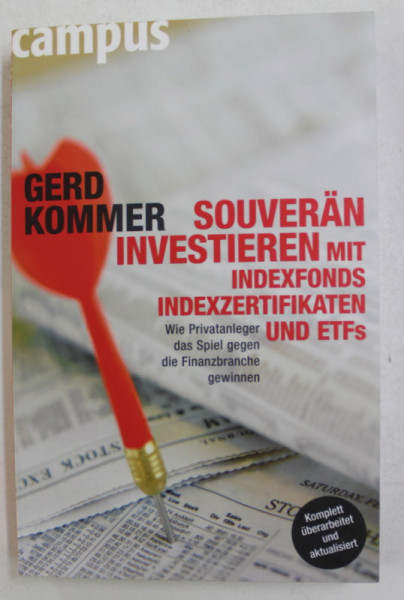 SOUVERAN INVESTIEREN MIT INDEXFONDS , INDEXZERTIFIKATEN UND ETFs von GERD KOMMER , 2007