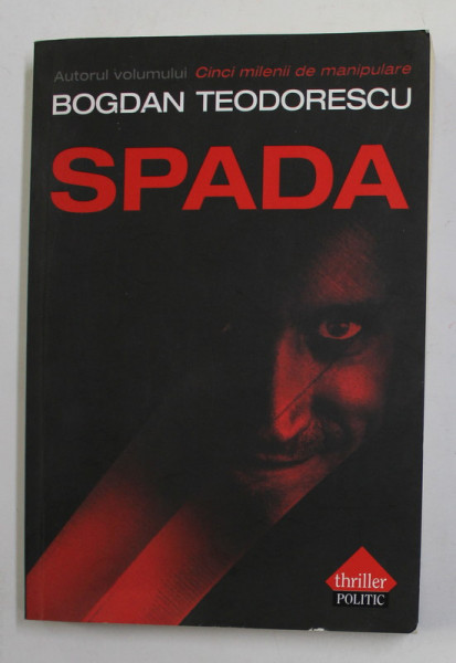 SPADA  de BOGDAN TEODORESCU , 2008