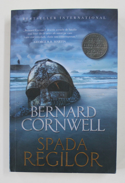 SPADA REGILOR de BERNARD CORNWELL , 2021
