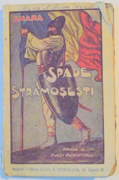 SPADE STRAMOSESTI. PROZA SI POEZII PATRIOTICE de SMARA