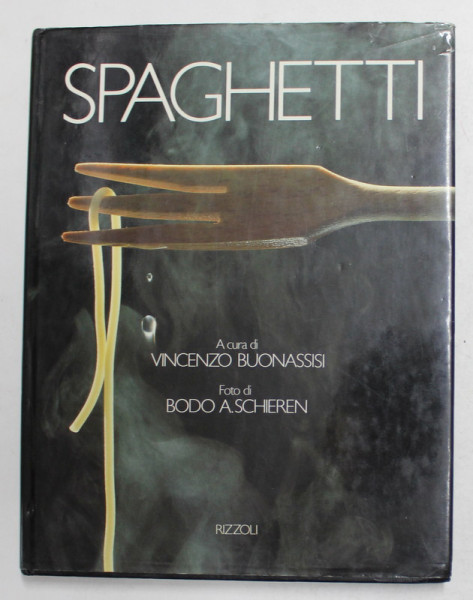 SPAGHETTI , a cura di VINCENZO BUONASSISI , foto di BODO A. SCHIEREN , 1989