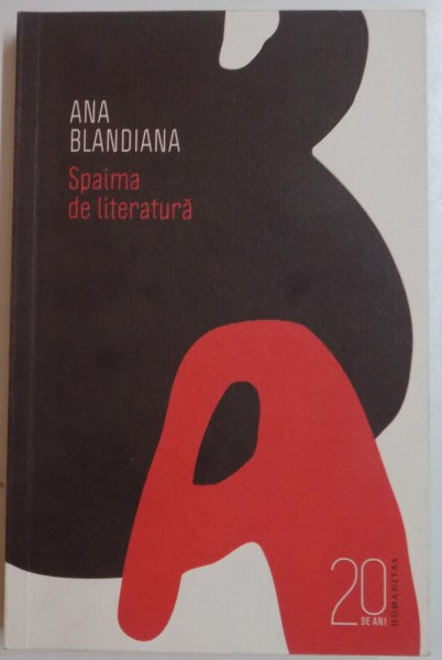 SPAIMA DE LITERATURA de ANA BLANDIANA , 2010