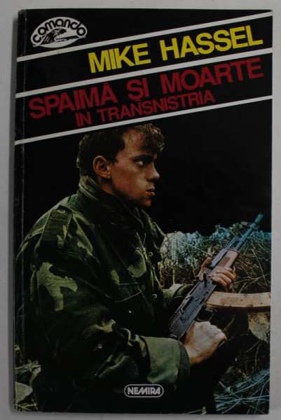 SPAIMA SI MOARTE IN TRANSNISTRIA de MIKE HASSEL , 1996