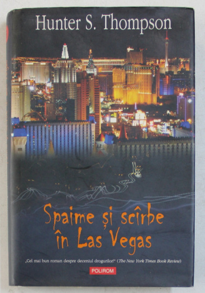 SPAIME SI SCARBE IN LAS VEGAS de HUNTER S. THOMPSON , 2008,PREZINTA SUBLINIERI