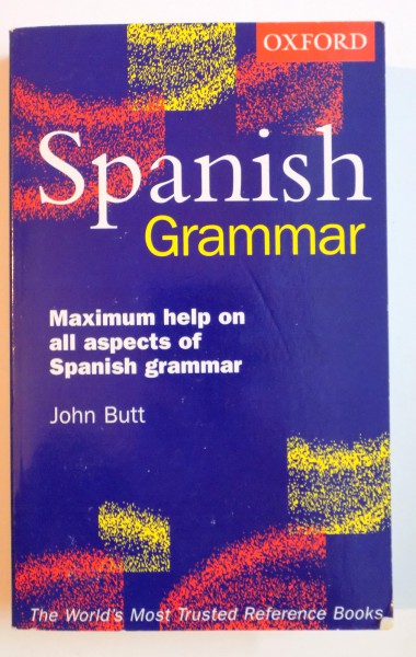 SPANISH GRAMMAR by JOHN BUTT , 2000