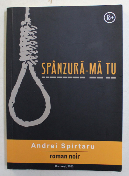 SPANZURA - MA TU de ANDREI SPIRTARU , 2020