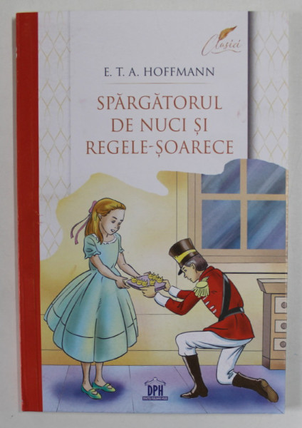 SPARGATORUL DE NUCI SI REGELE - SOARECE , ilustratii de SERBAN ANDREESCU , text de E. T. A. HOFFMANN , 2023