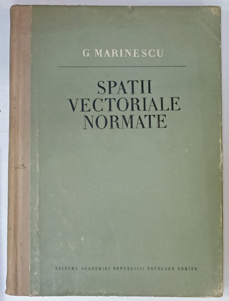 SPATII VECTORIALE NORMATE de G. MARINESCU , 1956