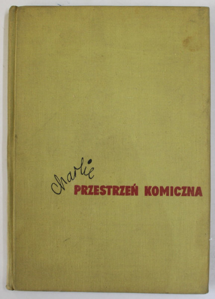 SPATIU COMIC - CHARLIE , ALBUM DE CARICATURA CU TEXT IN LIMBA POLONEZA , 1968 , DEDICATIE CATRE NELL COBAR *