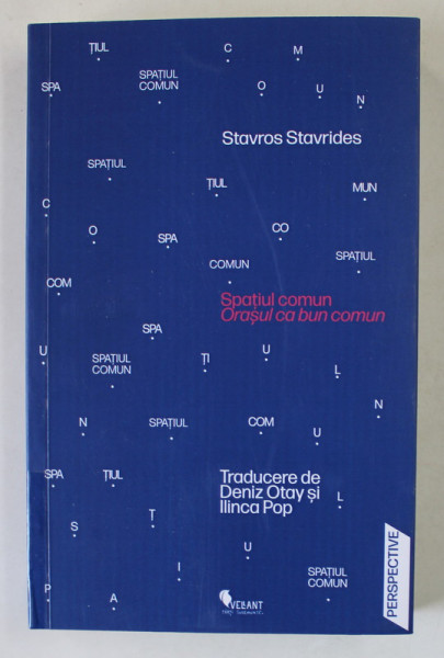 SPATIUL COMUN , ORASUL CA BUN COMUN de STAVROS STAVRIDES , 2023 *MICI DEFECTE