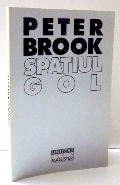 SPATIUL GOL de PETER BROOK , 1997 , PREZINTA SUBLINIERI