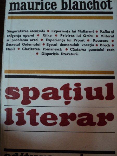 SPATIUL LITERAR-MAURICE BLANCHOT,BUC.1980