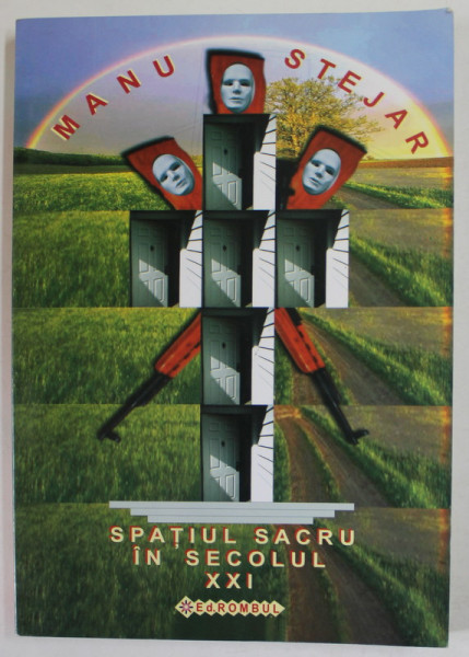 SPATIUL SACRU IN SECOLUL XXI de MANU STEJAR , 2008