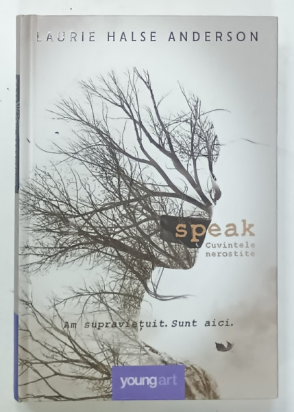 SPEAK , CUVINTELE NEROSTITE de LAURIE HALSE ANDERSON , 2021