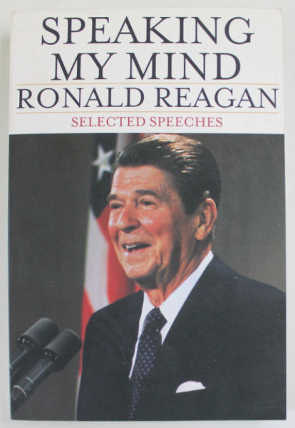 SPEAKING MY MIND by RONALD REAGAN , SELECTED SPEECHES , 2004